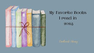 My Favorite Books from 2023
Im sharing my favorite books from those I read in 2023- fiction, non-fiction, re-reads, and honorable mentions. My Favorite Books from 2023