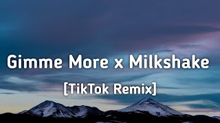 Britney Spears x Kelis x Altégo - Gimme More x Milkshake (Lyrics) [TikTok Remix] Resimi