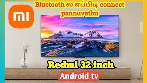 Redmi 32 inch android tv bluetooth connect pannuvathu eppadi tamil || Redmi 32 inch tv in tamil