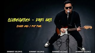 Dari Hati - Clubeighties | Cover Emo / Pop Punk