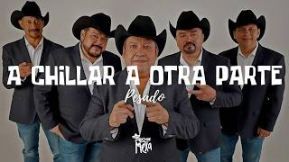 Pesado — A Chillar A Otra Parte (Letra/Lyrics)