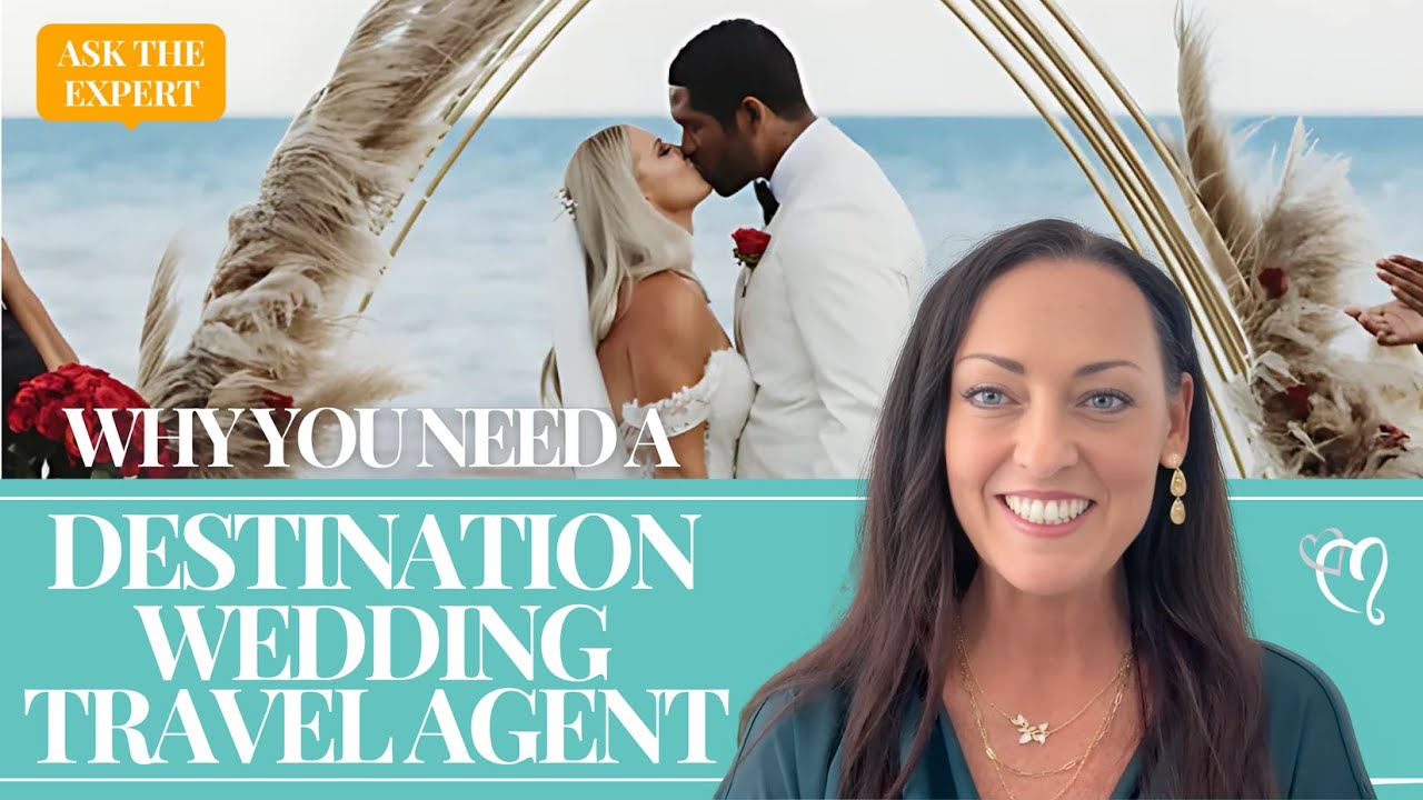 Why Do I Need a Destination Wedding Travel Agent? | Ask the Expert with Sarah Kline