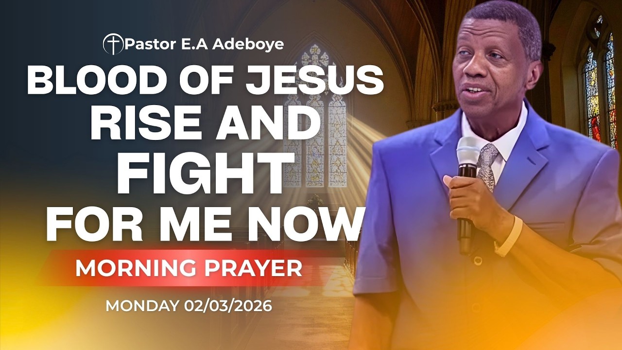 BLOOD OF JESUS, RISE AND FIGHT FOR ME NOW | PASTOR E.A ADEBOYE