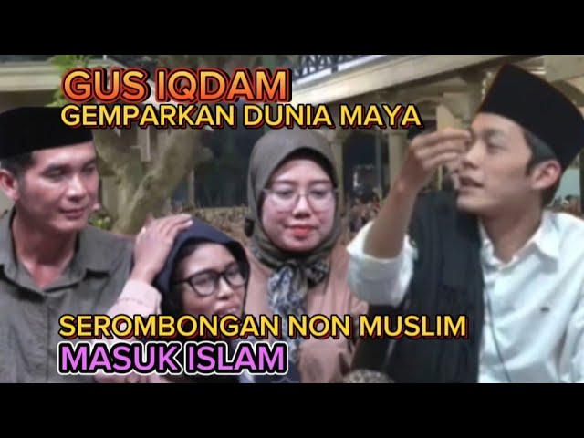 Gus Iqdam gemparkan Dumay serombongan non Muslim masuk Islam class=