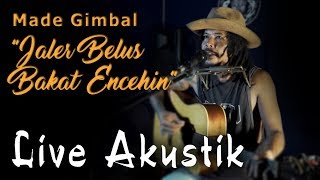 Video thumbnail of "MADE GIMBAL - JALER BELUS BAKAT ENCEHIN Akustik by Made Puja Yana"