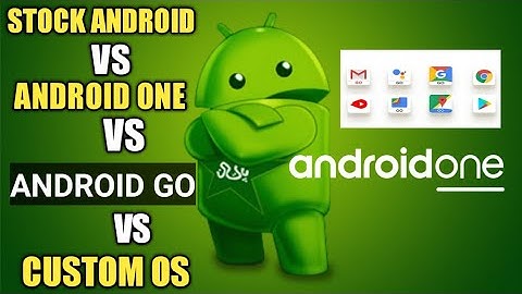 Stock Android vs Android One vs Android Go vs Custom Os | Which is Best & Easy to Use | Features