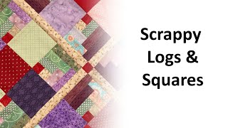 Scrappy Logs and Squares