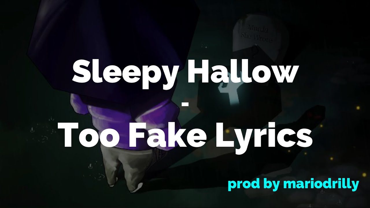 Sleepy Hallow - Too Fake Lyrics [ prod by 