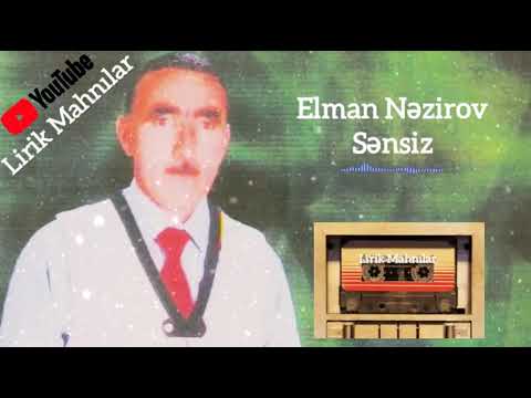 Elman Nəzirov - Sənsiz