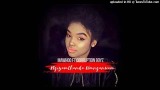 Mawhoo - Ngyamthanda Umnganiwami Ft. Corruption Boyz