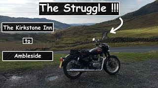 Royal Enfield Classic 350 | The Struggle | Kirkstone Pass to Ambleside |