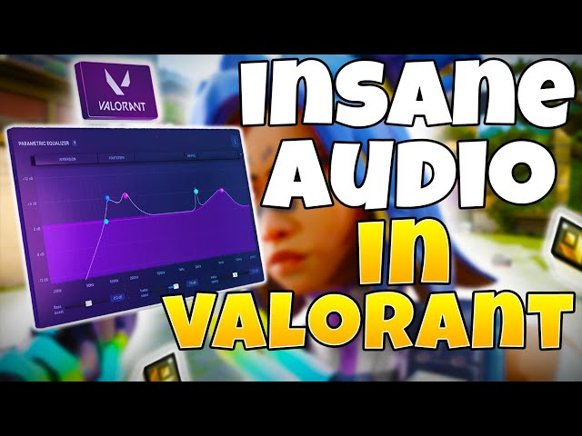 Best VALORANT audio settings