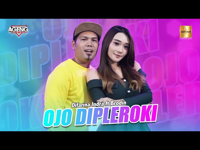 Difarina Indra ft Brodin Ageng Music - Ojo Dipleroki (Official Live Music) class=