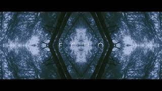 ECHO - [OFFICIAL TRAILER]
