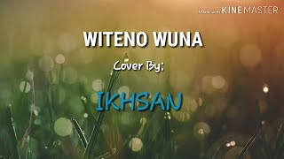 Lagu Muna-WITENO WUNA cover by Ikhsan-Lormes channel