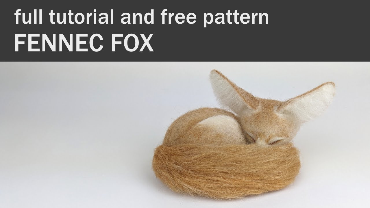 Fox Needle Felting Tutorial 