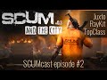 Scumcast episode 2