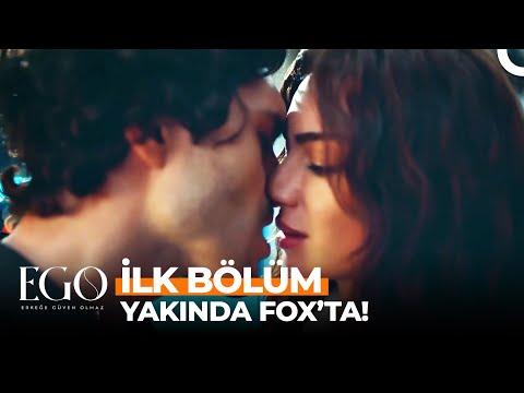 Ego Çok Yakında FOX’ta!