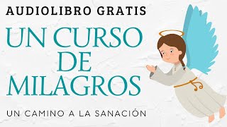 UN CURSO DE MILAGROS VOZ HUMANA - AUDIOLIBRO COMPLETO GRATIS PARA ESCUCHAR