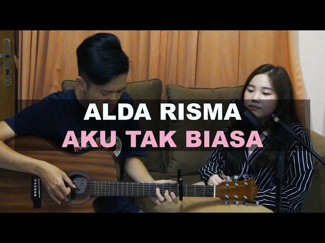 Aku Tak Biasa - Alda Risma | Cover by Hanna Maria class=