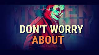 Don't Worry - Joker Quotes | Joker Motivational Quotes About Life | Joker Attitude Quotes screenshot 2