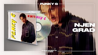 Funky G - Njen grad (Official Audio)