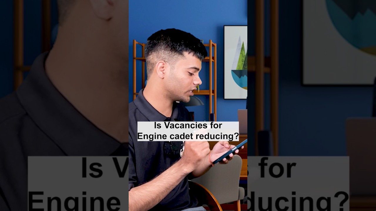 Are Vacancies for Engine Cadet is Reducing? | Merchant Navy Decoded