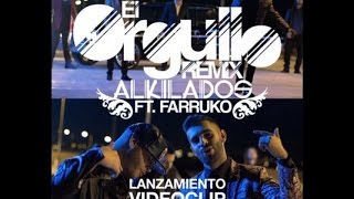 Alkilados Ft. Farruko - El Orgullo (Official Remix)
