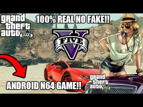 How to Download Grand Theft Auto 5 - GTA 5 N64 in any Android device | It's Fake don't try it ...