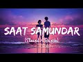 Saat Samundar Paar Slowed Reverb Sadhana Sargam Lo Fi Song Heartbeat