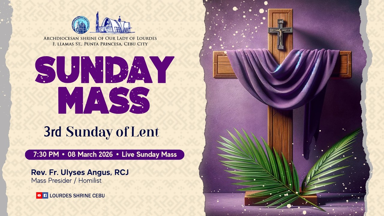 7:30 PM | 3RD SUNDAY OF LENT | 8 MAR 2026 | REV. FR. ULYSES ANGUS, RCJ