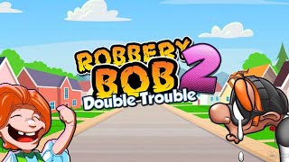 Robbery Bob gameplay part-3