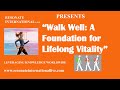 “Walk Well: A Foundation for Lifelong Vitality”