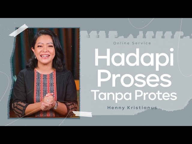Hadapi Proses Tanpa Protes - Henny Kristianus class=