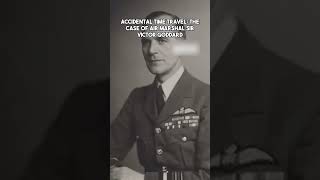Accidental Time Travel  The Case of Air Marshal Sir Victor Goddard #jwst #timetravel #nasa