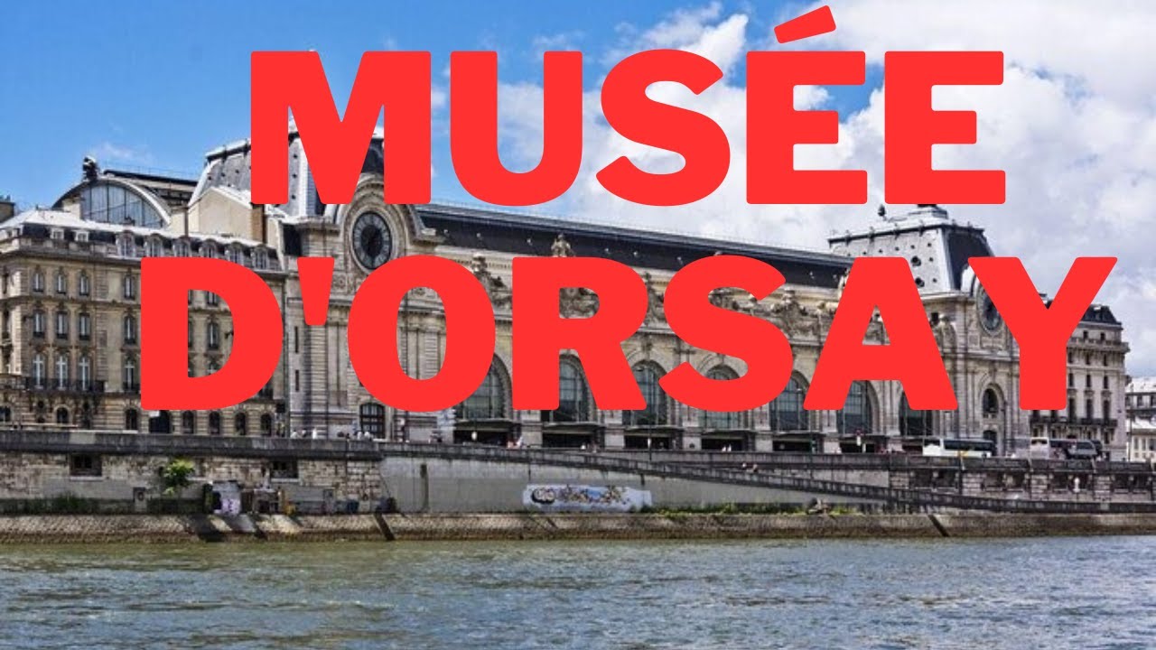 Journey Through Art History at Musée d'Orsay | Virtual Tour and ...