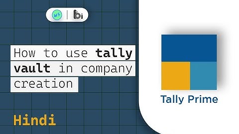 How to use tally vault in company creation | Tally Prime Hindi tutorials | Miniature school