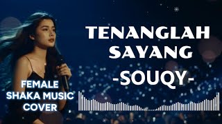 SOUQY - TENANGLAH SAYANG |VIDEO LYRIC (SHAKA MUSIC COVER)
