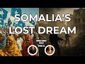Somalia's Lost Dream | Trust Betrayed 💥| Episode 20 | #podcast #history #knowledgeispower #news