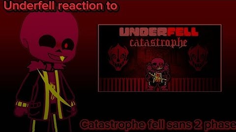 Underfell reaction to Catastrophe fell sans 2 phase (Rus/Eng)