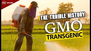 GMOs: The Trrible History Of GMOs | Transgenic