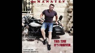 the Manayev - This Time It&#39;s Forever (cover of Errol Brown)