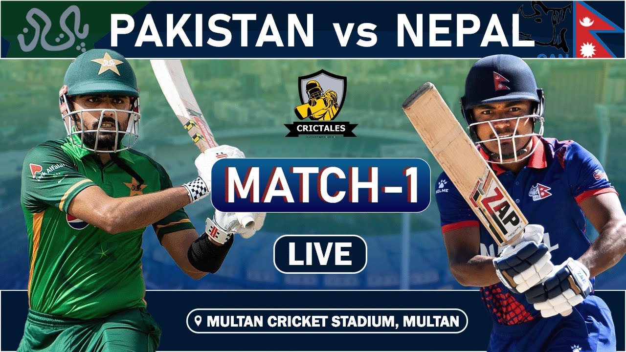 PAKISTAN VS NEPAL ASIA CUP 2023 MATCH 1 LIVE, MULTAN PAK vs NEP LIVE SCORES