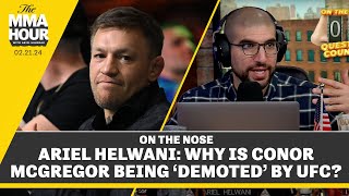 Ariel Helwani: Why Is Conor McGregor Being ‘Demoted’ By UFC? | The MMA Hour