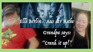 Elli Berlin ~ Aus der Asche  ~ CRANK IT UP!!! Grandparents from Tennessee (USA) react - first time