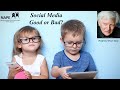 Social Media: Good or Bad?