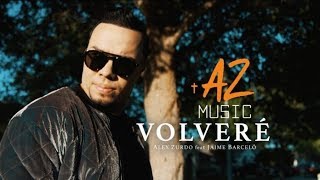 Alex Zurdo feat Jaime Barceló - Volveré (Video Oficial) chords