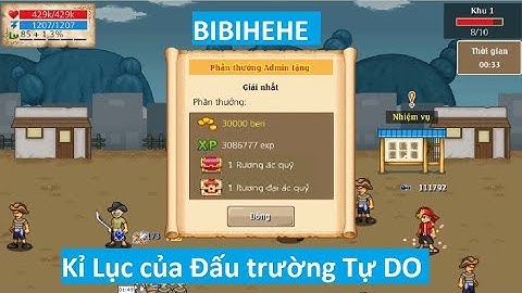 [ Bình Luận HTTH] SỐ điểm Kỉ lục Đấu trường tự do Bibihehe xác lập lên lv luôn