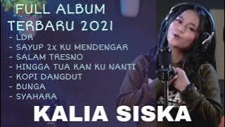 LDR | LAYANG DUNGO RESTU KALIA SISKA | FULL ALBUM TERBARU 2021