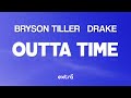 Bryson Tiller - Outta Time (ft. Drake) (Lyrics)